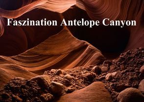 Faszination Antelope Canyon (Posterbuch DIN A4 quer) von Potratz,  Andrea