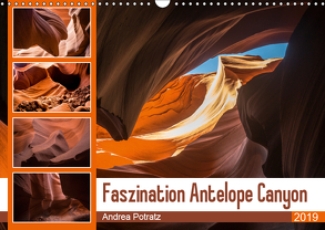 Faszination Antelope Canyon (Wandkalender 2019 DIN A3 quer) von Potratz,  Andrea