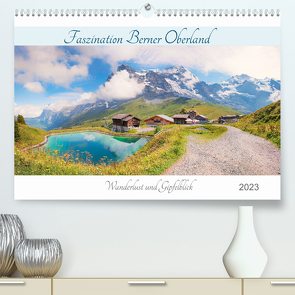 Faszination Berner Oberland 2023 – Wanderlust und Gipfelblick (Premium, hochwertiger DIN A2 Wandkalender 2023, Kunstdruck in Hochglanz) von SusaZoom