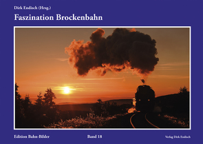 Faszination Brockenbahn von Endisch,  Dirk