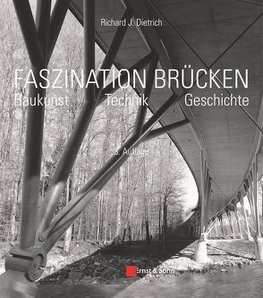 Faszination Brücken von Dietrich,  Richard J.