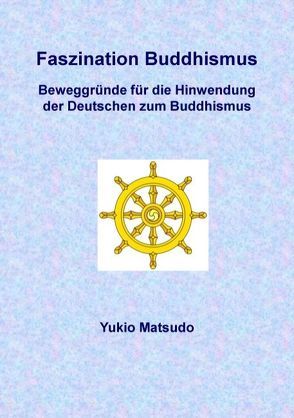 Faszination Buddhismus von Matsudo,  Yukio