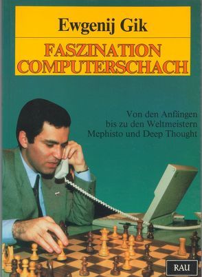 Faszination Computerschach von Gik,  Ewgenij