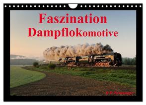 Faszination Dampflokomotive (Wandkalender 2024 DIN A4 quer), CALVENDO Monatskalender von Reschinger,  HP