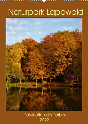 Faszination der Farben im Naturpark Lappwald (Wandkalender 2022 DIN A2 hoch) von Giesecke,  Petra