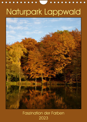 Faszination der Farben im Naturpark Lappwald (Wandkalender 2023 DIN A4 hoch) von Giesecke,  Petra