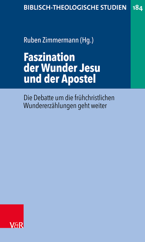 Faszination der Wunder Jesu und der Apostel von Busch,  Peter, Dormeyer,  Detlev, Durst,  Uwe, Frenschkowski,  Marco, Hylen,  Susan E., Keener,  Craig, Kiffiak,  Jordash, Kropac,  Ulrich, Münch,  Christian, Pratsch,  Thomas, Slenczka,  Notger, Twelftree,  Graham H, Zimmermann,  Ruben