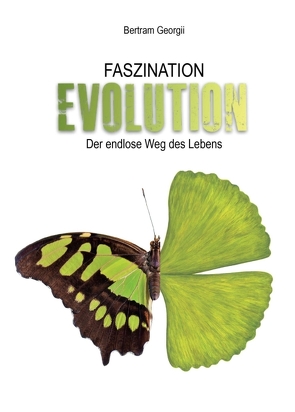 Faszination Evolution von Georgii,  Bertram