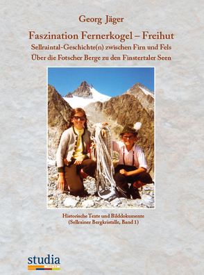 Faszination Fernerkogel – Freihut von Jäger,  Georg Alois