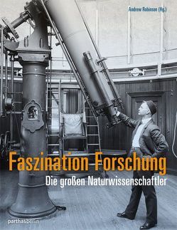 Faszination Forschung von Fehrmann,  Dominik, Robinson,  Andrew