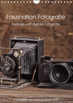 Faszination Fotografie (Wandkalender 2023 DIN A4 hoch) von Siepmann,  Thomas