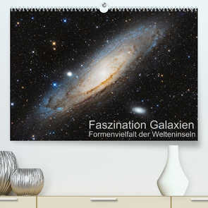 Faszination Galaxien Formenvielfalt der Welteninseln (Premium, hochwertiger DIN A2 Wandkalender 2023, Kunstdruck in Hochglanz) von Kai Wiechen,  Dr.