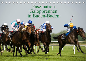 Faszination Galopprennen in Baden-Baden (Tischkalender 2023 DIN A5 quer) von Siegele,  Ralf