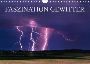 Faszination Gewitter (Wandkalender 2023 DIN A4 quer) von Eggert,  Daniel