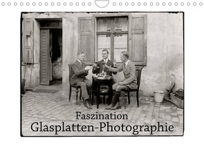 Faszination Glasplatten-Photographie (Wandkalender 2022 DIN A4 quer) von Galle,  Jost