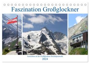 Faszination Großglockner – Aussichten an der Großglockner Hochalpenstraße (Tischkalender 2024 DIN A5 quer), CALVENDO Monatskalender von Frost,  Anja