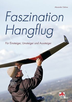 Faszination Hangflug von Oehme,  Alexander