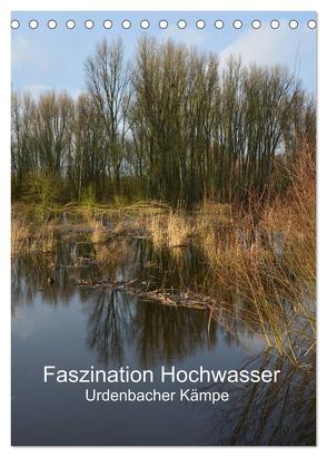 Faszination Hochwasser – Urdenbacher Kämpe (Tischkalender 2024 DIN A5 hoch), CALVENDO Monatskalender von Grobelny,  Renate