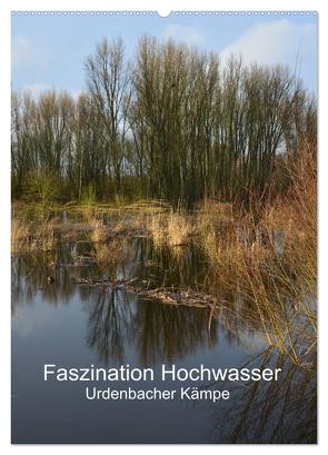 Faszination Hochwasser – Urdenbacher Kämpe (Wandkalender 2024 DIN A2 hoch), CALVENDO Monatskalender von Grobelny,  Renate