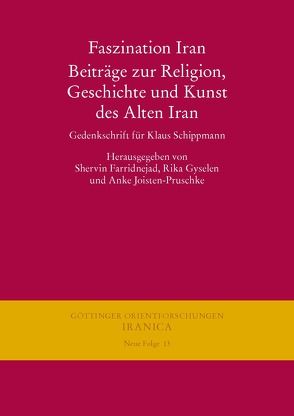 Faszination Iran. Beiträge zur Religion, Geschichte und Kunst des Alten Iran von Farridnejad,  Shervin, Gyselen,  Rika, Joisten-Pruschke,  Anke