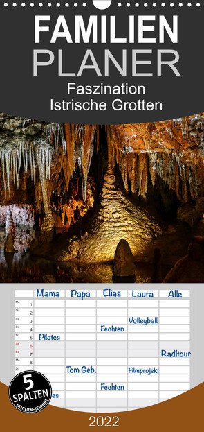 Faszination Istrische Grotten – Familienplaner hoch (Wandkalender 2022 , 21 cm x 45 cm, hoch) von Hampe,  Gabi