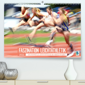 Faszination Leichtathletik: Schneller, höher, weiter (Premium, hochwertiger DIN A2 Wandkalender 2022, Kunstdruck in Hochglanz) von CALVENDO