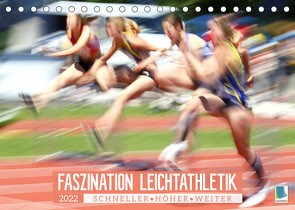 Faszination Leichtathletik: Schneller, höher, weiter (Tischkalender 2022 DIN A5 quer) von CALVENDO