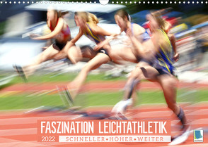 Faszination Leichtathletik: Schneller, höher, weiter (Wandkalender 2022 DIN A3 quer) von CALVENDO