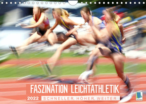 Faszination Leichtathletik: Schneller, höher, weiter (Wandkalender 2022 DIN A4 quer) von CALVENDO