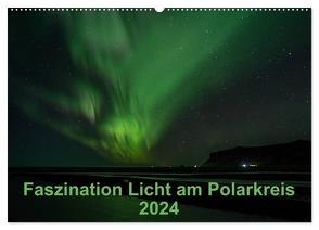 Faszination Licht am Polarkreis (Wandkalender 2024 DIN A2 quer), CALVENDO Monatskalender von Grühn-Stauber,  Kirstin