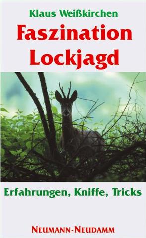 Faszination Lockjagd von Weisskirchen,  Klaus