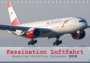 Faszination Luftfahrt – Austrian Aviation Calendar 2018 (Tischkalender 2018 DIN A5 quer) von Jilli,  Chris