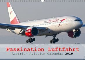 Faszination Luftfahrt – Austrian Aviation Calendar 2019 (Wandkalender 2019 DIN A3 quer) von Jilli,  Chris