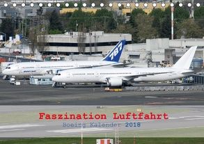 Faszination Luftfahrt – Boeing Kalender 2018 (Tischkalender 2018 DIN A5 quer) von Jilli,  Chris