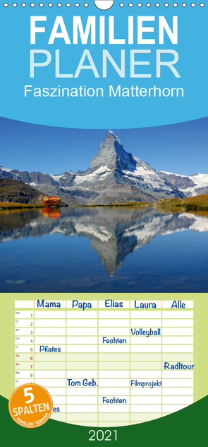 Faszination Matterhorn – Familienplaner hoch (Wandkalender 2021 , 21 cm x 45 cm, hoch) von Michel,  Susan