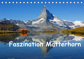 Faszination Matterhorn (Tischkalender 2022 DIN A5 quer) von Michel,  Susan