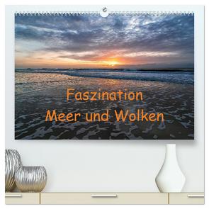 Faszination Meer und Wolken (hochwertiger Premium Wandkalender 2024 DIN A2 quer), Kunstdruck in Hochglanz von Hoffmann,  Klaus