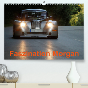 Faszination Morgan (Premium, hochwertiger DIN A2 Wandkalender 2023, Kunstdruck in Hochglanz) von Buchverlag,  Hanseatischer