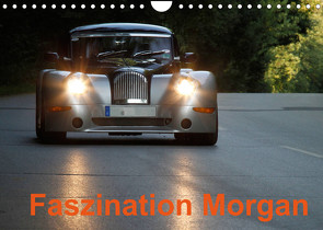 Faszination Morgan (Wandkalender 2022 DIN A4 quer) von Buchverlag,  Hanseatischer