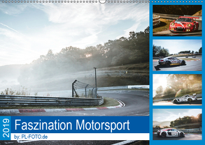 Faszination Motorsport 2019 (Wandkalender 2019 DIN A2 quer) von Liepertz / PL-FOTO.de,  Patrick