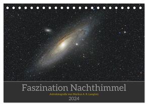 Faszination Nachthimmel (Tischkalender 2024 DIN A5 quer), CALVENDO Monatskalender von A. R. Langlotz,  Markus