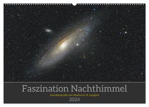 Faszination Nachthimmel (Wandkalender 2024 DIN A2 quer), CALVENDO Monatskalender von A. R. Langlotz,  Markus