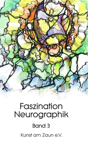 Faszination Neurographik von Zaun e. V.,  Kunst am