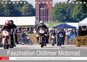 Faszination Oldtimer Motorrad – Momentaufnahmen von Hamburger Stadtparkrennen (Tischkalender 2023 DIN A5 quer) von Käufer,  Stephan