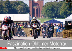 Faszination Oldtimer Motorrad – Momentaufnahmen von Hamburger Stadtparkrennen (Wandkalender 2022 DIN A3 quer) von Käufer,  Stephan