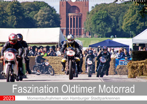 Faszination Oldtimer Motorrad – Momentaufnahmen von Hamburger Stadtparkrennen (Wandkalender 2023 DIN A2 quer) von Käufer,  Stephan