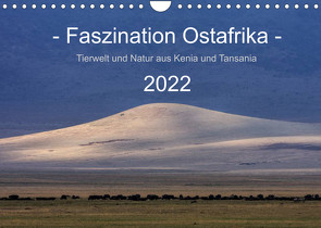 Faszination Ostafrika – Tierwelt und Natur aus Kenia und Tansania (Wandkalender 2022 DIN A4 quer) von Schaenzer,  Sandra