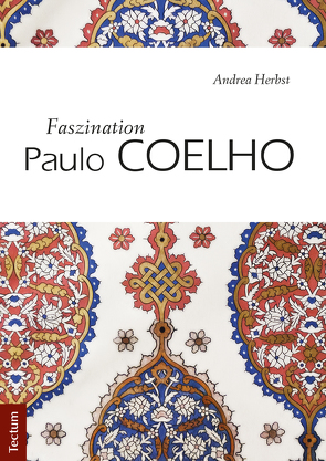 Faszination Paulo Coelho von Herbst,  Andrea