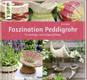 Faszination Peddigrohr von Hövel,  Antje