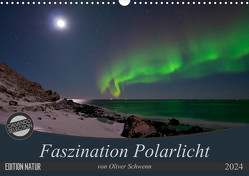 Faszination Polarlicht (Wandkalender 2024 DIN A3 quer), CALVENDO Monatskalender von Oliver Schwenn,  Dr.